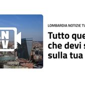 E’ nata “Lombardia Notizie TV”, televisione in streaming dedicata alla regione