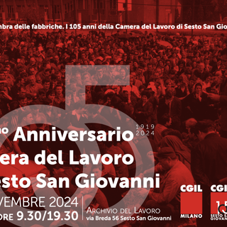 Celebrazione del 105° Anniversario della Camera del Lavoro di Sesto San Giovanni