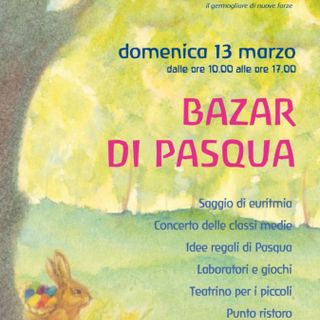 Bazar di Pasqua alla Scuola Rudolf Steiner di via Clericetti a Milano: vivi la gioia di una festa autentica, tra arte, natura e tradizione