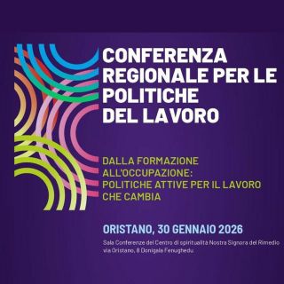 La Sardegna scrive il futuro del lavoro: a Oristano la Conferenza regionale per una riforma storica