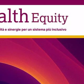 Alleanza per l’Equità nella Salute: coesione per il futuro del Paese