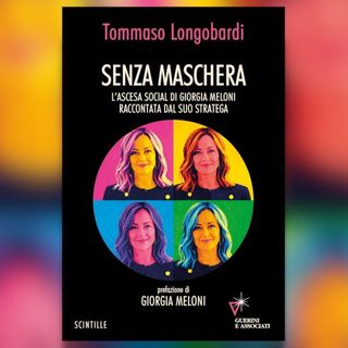 Meloni e i suoi segreti della comunicazione, il nuovo libro di Tommaso Longobardi