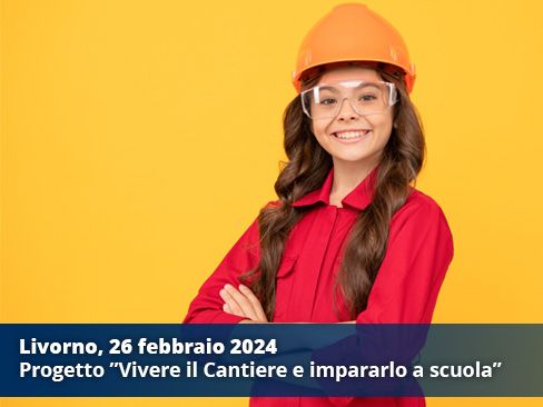 “Vivere il cantiere”, prevenire gli infortuni tra i banchi di scuola