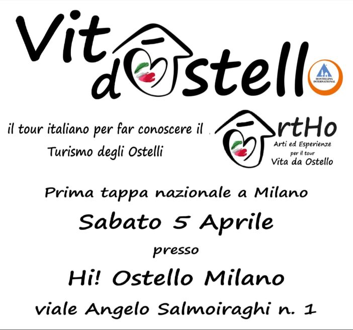 Turismo degli Ostelli, a Milano la prima tappa del tour nazionale "Vita da Ostello con ArtHo" e "Premio   Vita da Ostello": al via il turismo di relazione