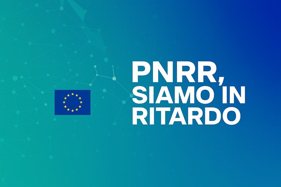 PNRR e Corte dei conti: Siamo in ritardo PNRR e Corte dei conti: Siamo in ritardo