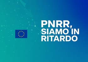 PNRR e Corte dei conti: Siamo in ritardo