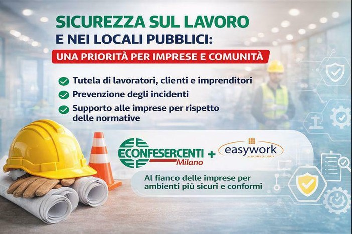 Sicurezza sul lavoro e nei locali pubblici: una priorità per imprese e comunità