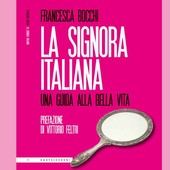 La signora italiana. Una guida alla bella vita