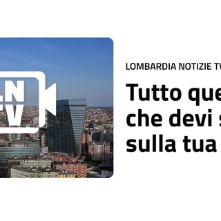 E’ nata “Lombardia Notizie TV”, televisione in streaming dedicata alla regione
